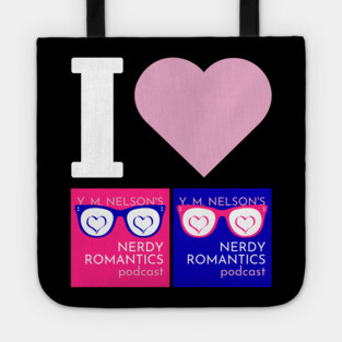 I Love Nerdy Romantics Podcast White letters Tote