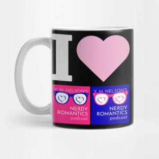 I Love Nerdy Romantics Podcast White letters Mug