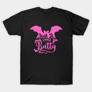 Just A Little Batty Pink T-Shirt