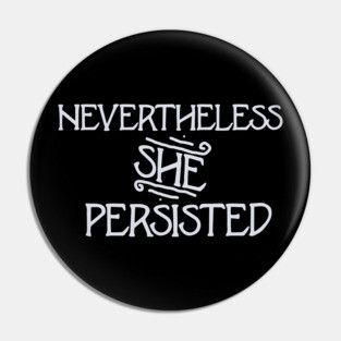 Vintage Nevertheless she persisted Pin