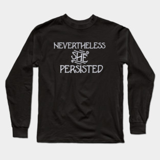 Vintage Nevertheless she persisted Long Sleeve T-Shirt