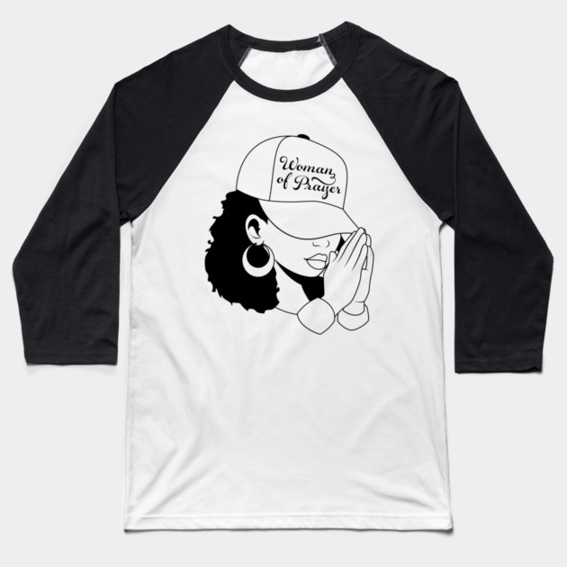 Woman of Prayer, Black Woman Baseball T-Shirt by UrbanLifeApparel
