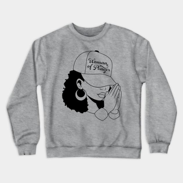 Woman of Prayer, Black Woman Crewneck Sweatshirt by UrbanLifeApparel