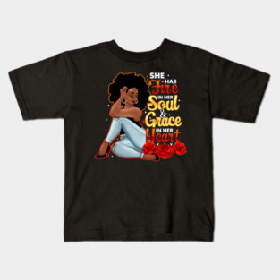 She Has Fire In Her Soul and Grace In Her Heart Kids T-Shirt