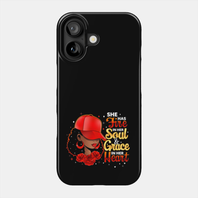She Has Fire In Her Soul and Grace In Her Heart, Black Woman Phone Case by UrbanLifeApparel