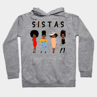 Sistas, Black Women, African American Women Hoodie