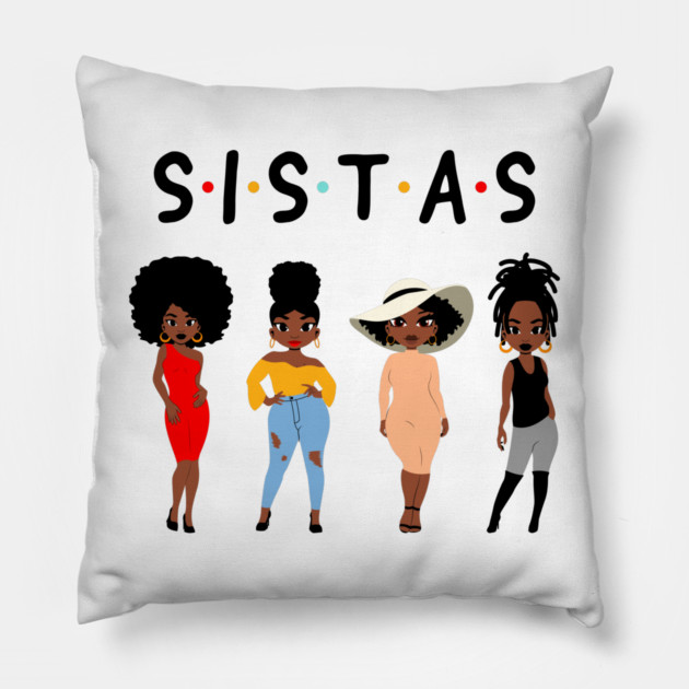 Sistas, Black Women, African American Women Pillow by UrbanLifeApparel