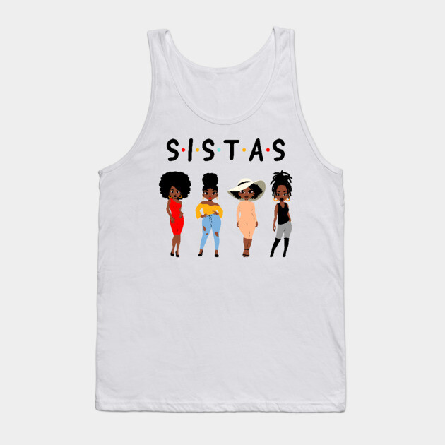 Sistas, Black Women, African American Women Tank Top by UrbanLifeApparel