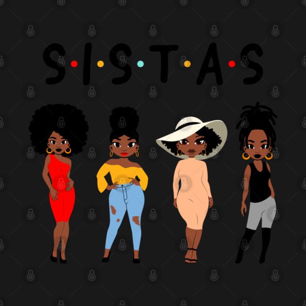 Sistas, Black Women, African American Women by UrbanLifeApparel