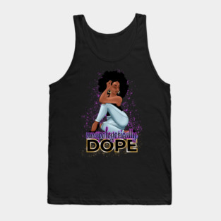 Unapologetically Dope, Black Woman Tank Top