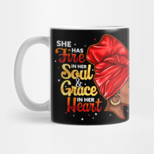 She Has Fire In Her Soul and Grace In Her Heart, Black Women Mug