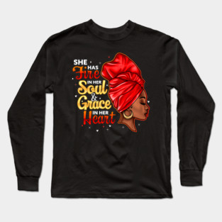 She Has Fire In Her Soul and Grace In Her Heart, Black Women Long Sleeve T-Shirt