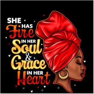 She Has Fire In Her Soul and Grace In Her Heart, Black Women Posters and Art