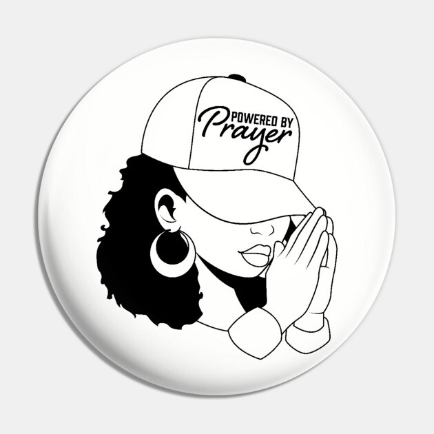 Powered by Prayer, Black Woman Pin by UrbanLifeApparel