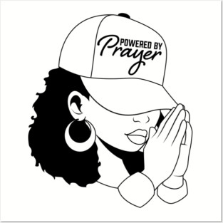 Powered by Prayer, Black Woman Posters and Art