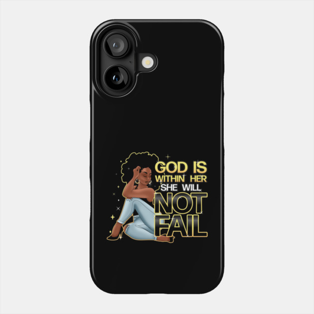 God is within her she will not fail, Woman of Faith Phone Case by UrbanLifeApparel