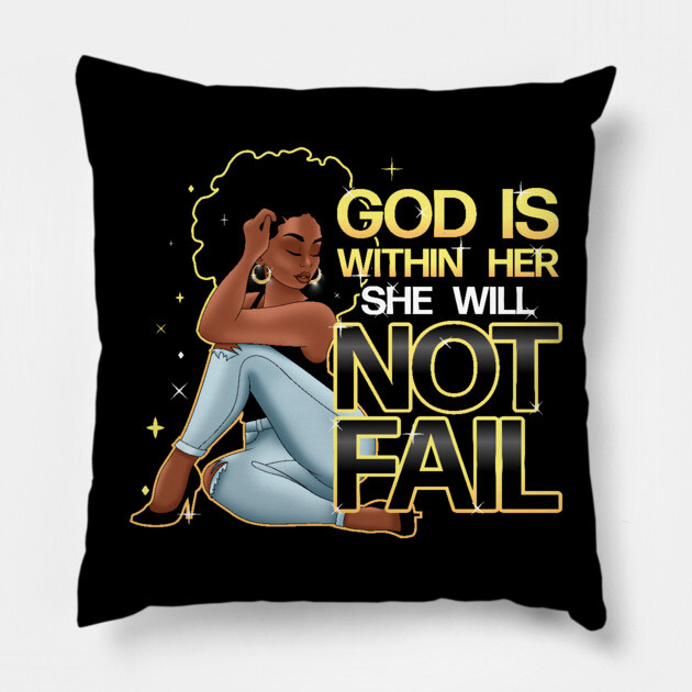 God is within her she will not fail, Woman of Faith Pillow by UrbanLifeApparel