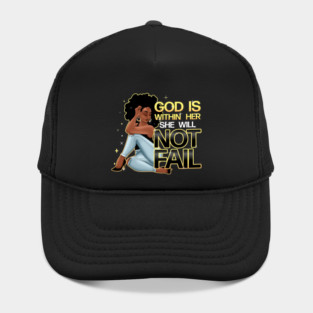 God is within her she will not fail, Woman of Faith Hat
