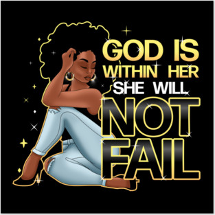 God is within her she will not fail, Woman of Faith Posters and Art