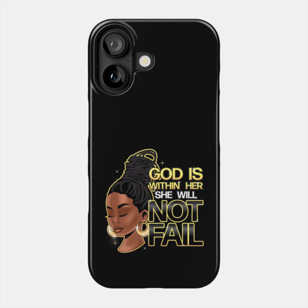 God is within her, she will not fail, Woman of Faith, Black Girl Phone Case by UrbanLifeApparel