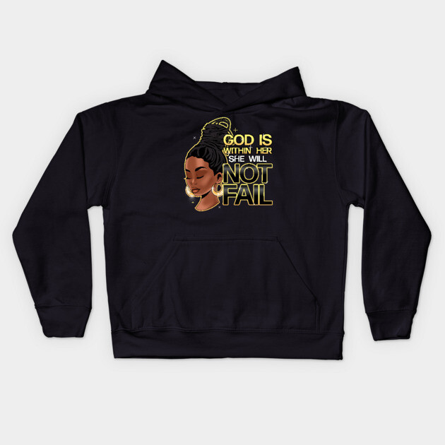 God is within her, she will not fail, Woman of Faith, Black Girl Kids Hoodie by UrbanLifeApparel