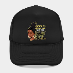 God is within her, she will not fail, Woman of Faith, Black Girl Hat