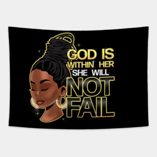 God is within her, she will not fail, Woman of Faith, Black Girl Tapestry