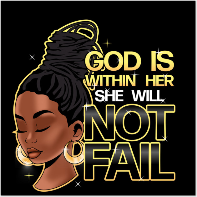 God is within her, she will not fail, Woman of Faith, Black Girl Wall Art by UrbanLifeApparel