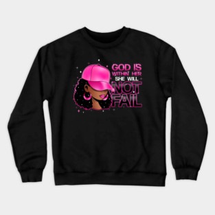 God is within her, she will not fail, Pink Hat Crewneck Sweatshirt