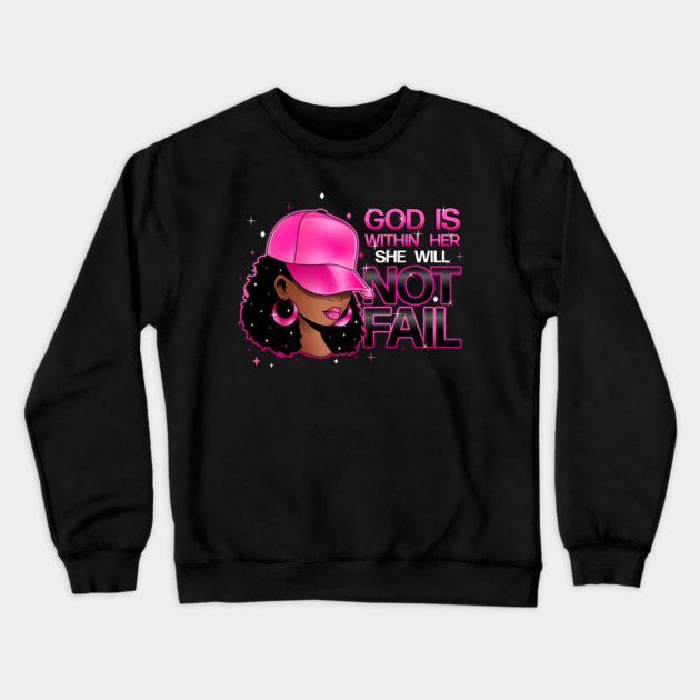 God is within her, she will not fail, Pink Hat Crewneck Sweatshirt by UrbanLifeApparel