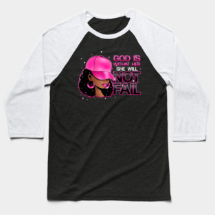 God is within her, she will not fail, Pink Hat Baseball T-Shirt