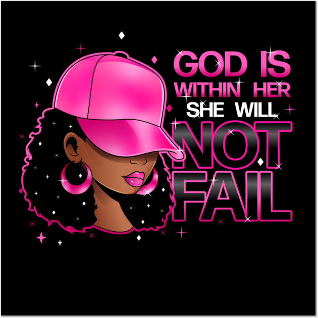 God is within her, she will not fail, Pink Hat Wall Art by UrbanLifeApparel