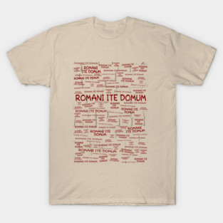 Romani Ite Domum T-Shirt