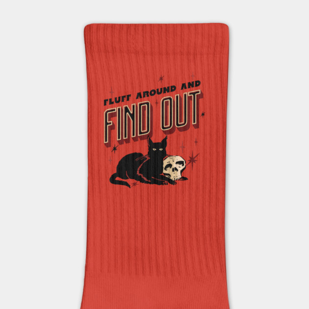 Fluff Around And Find Out by The WYLD Tribe