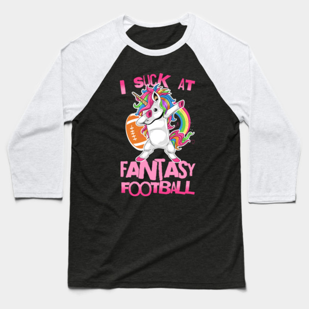 I Suck At Fantasy Football Baseball T-Shirt by The WYLD Tribe