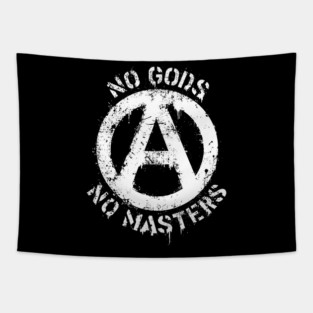 Anarchy, no gods, no masters. Tapestry