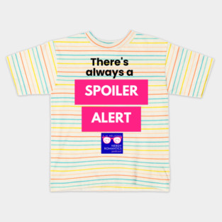 There's always a Spoiler Alert - Black Letters, Nerdy Logo Kids T-Shirt