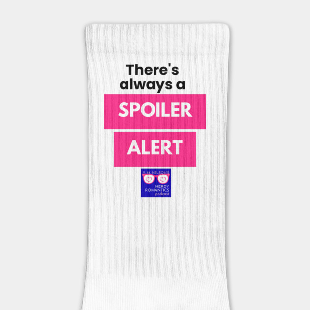 There's always a Spoiler Alert - Black Letters, Nerdy Logo by Nerdy Romantics Fan Shop*