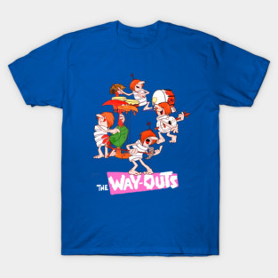The Way-Outs T-Shirt
