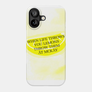 When life throws you lemons Phone Case
