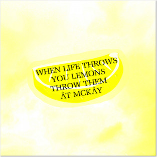 When life throws you lemons Posters and Art