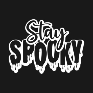 Stay Spooky T-Shirt