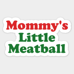 Mommy's Little Meatball Italian Ironic Funny Meme Unisex Y2K Tee Shirt, Funny Slogan Shirt, 00s Clothing, Vintage Graphic Tee, Iconic Sticker