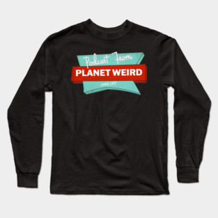 Planet Weird Diner Long Sleeve T-Shirt