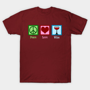 Peace Love Wine T-Shirt