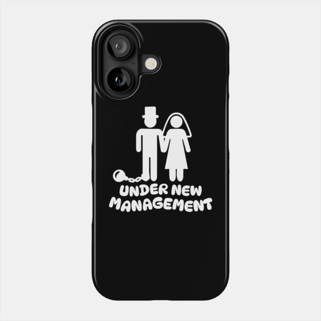 Under New Management Phone Case by The WYLD Tribe