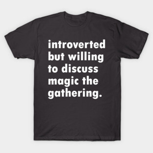 Introverted MTG T-Shirt