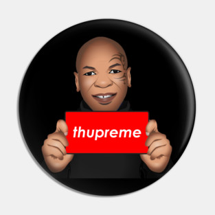TYSON THUPREME Pin