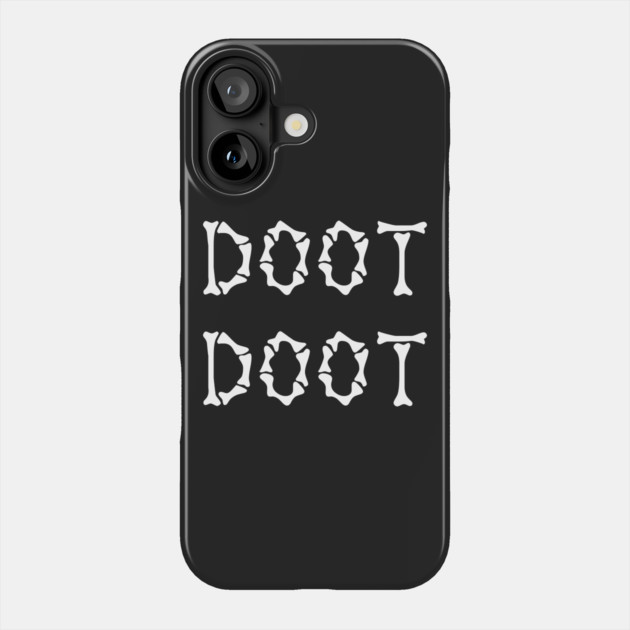 Doot Doot T-Shirt Phone Case by dumbshirts