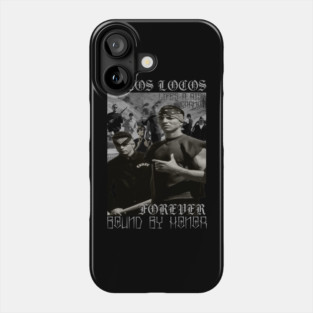 Vatos Locos Forever. Phone Case
